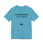 CARDBOARD IS MY CARDIO