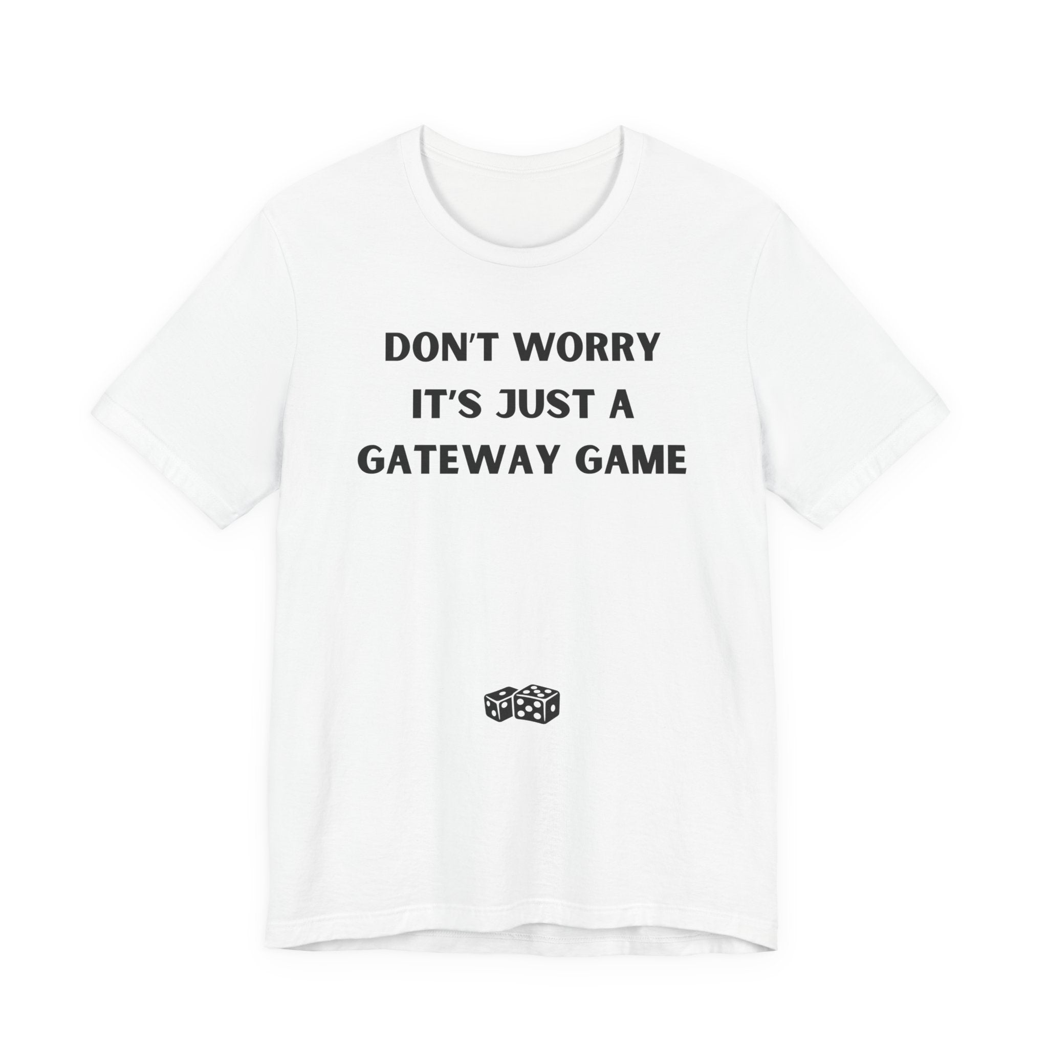 DON'T WORRY IT'S JUST A GATEWAY GAME