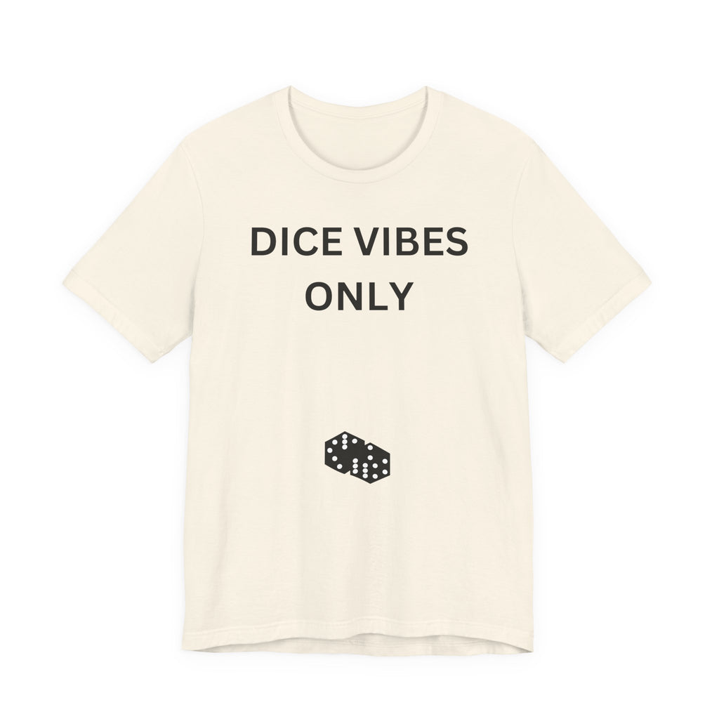 DICE VIBES ONLY