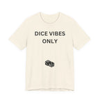 DICE VIBES ONLY