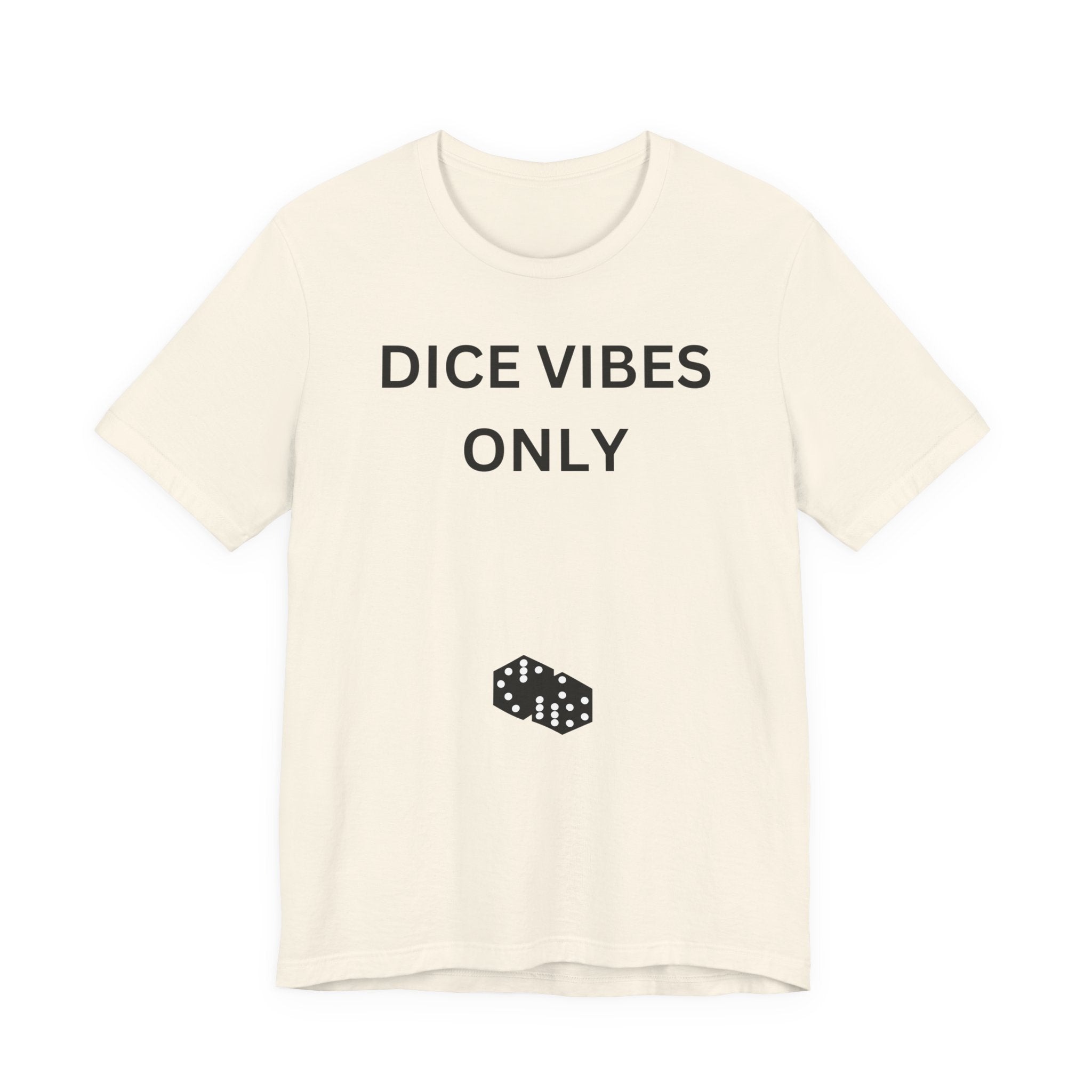DICE VIBES ONLY