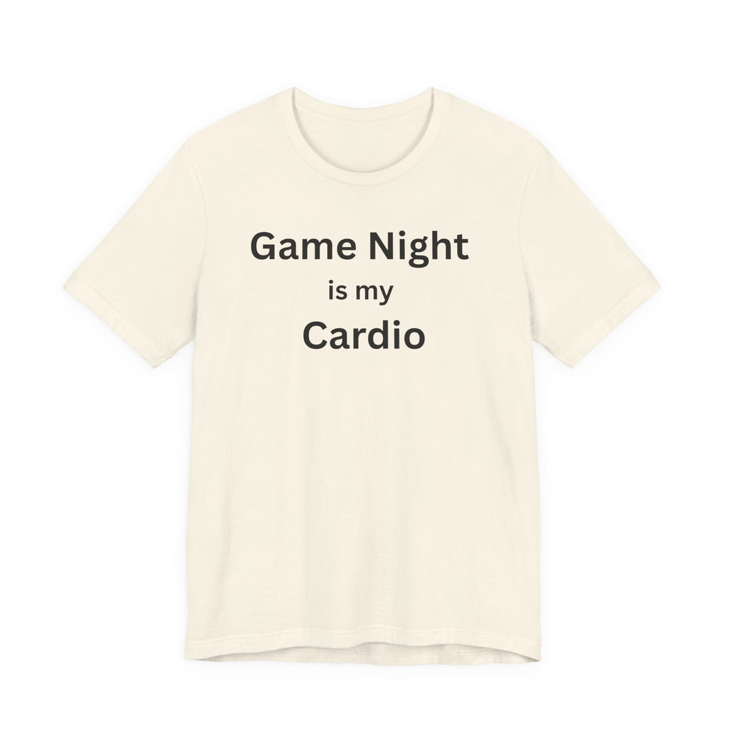 GAME NIGHT IS MY CARDIO