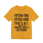 Fifteen-Two, Fifteen-Four, That's All There Is, There Ain't No More