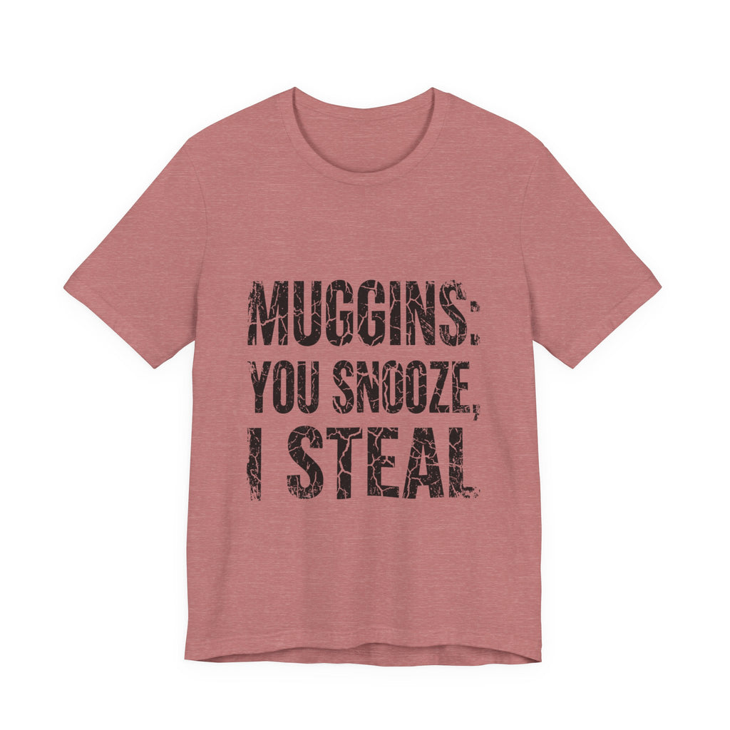 Muggins: You Snooze, I Steal