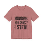 Muggins: You Snooze, I Steal
