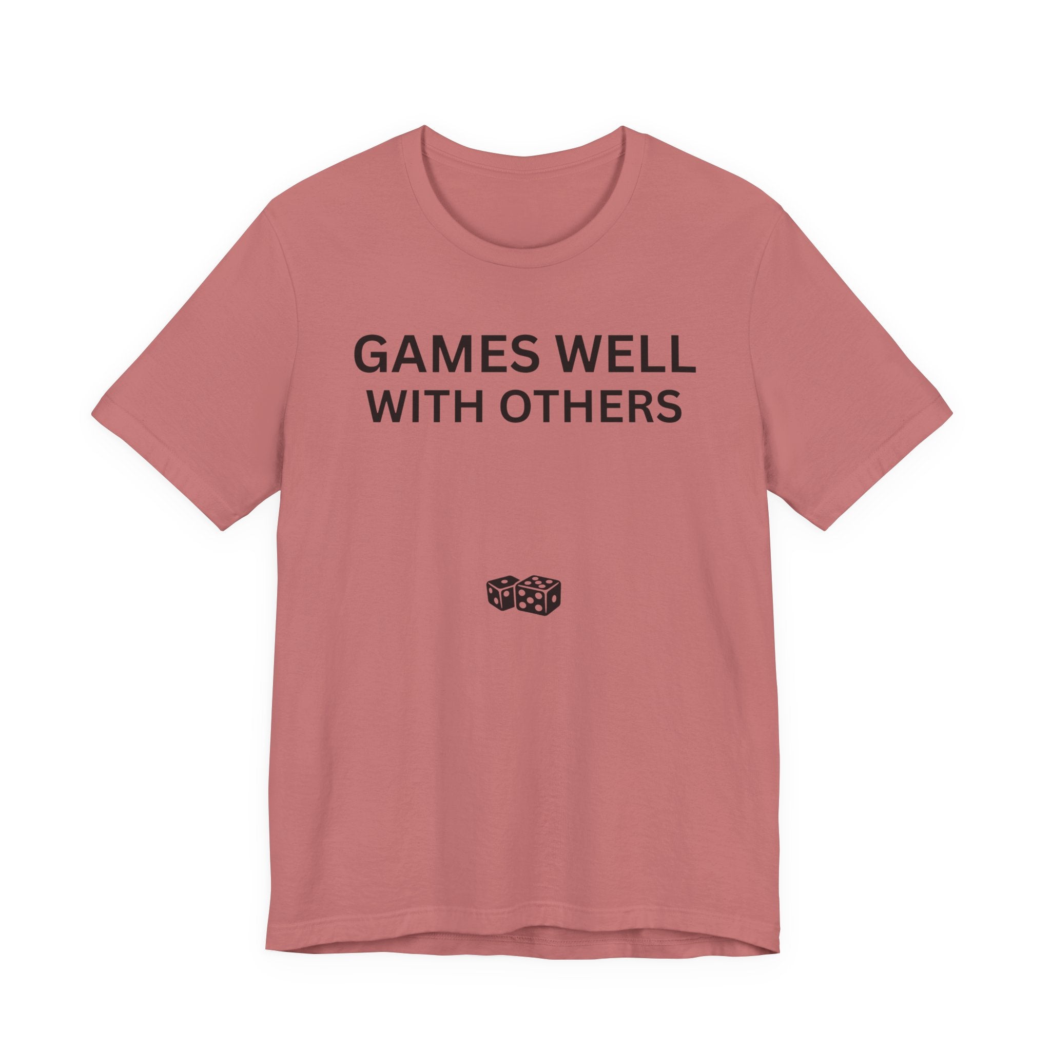 GAMES WELL WITH OTHERS