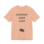 STRATEGY OVER LUCK