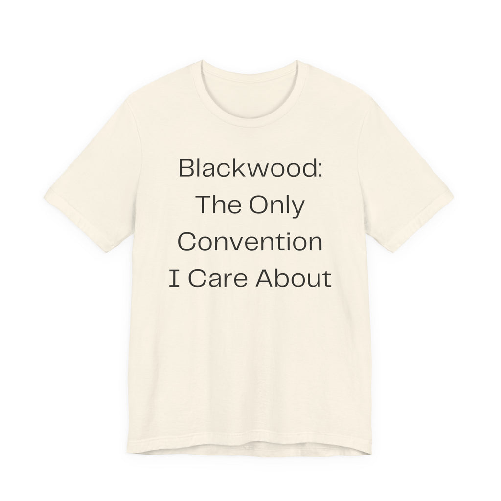 Blackwood: The Only Convention I Care About