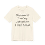 Blackwood: The Only Convention I Care About