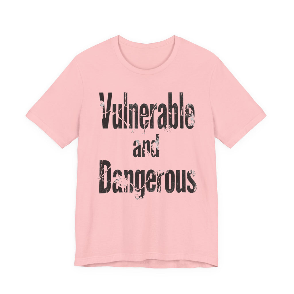 Vulnerable and Dangerous