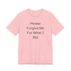 Please Forgive Me For What I Bid