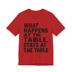 What Happens At The Table Stays At The Table