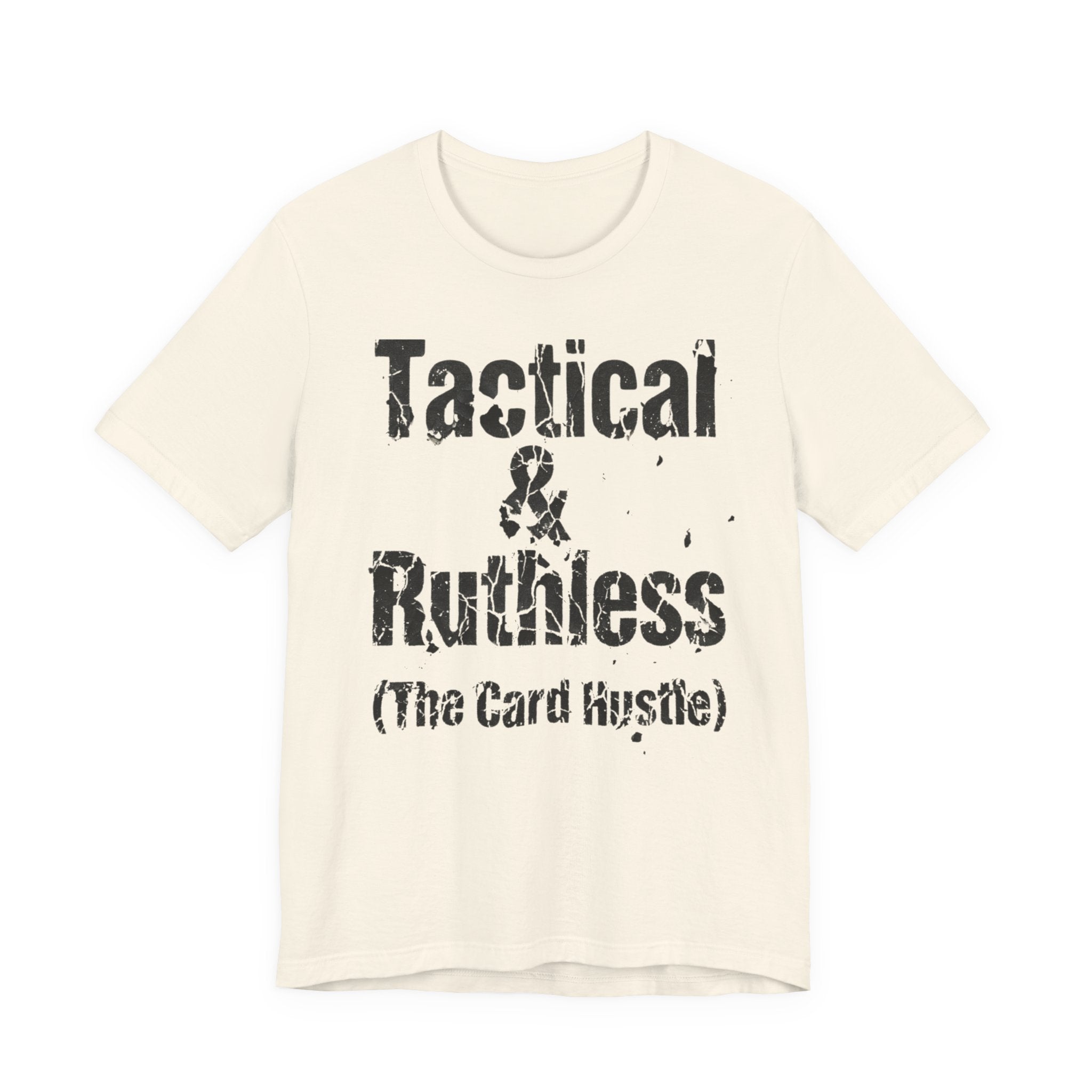 Tactical & Ruthless (The Card Hustle)