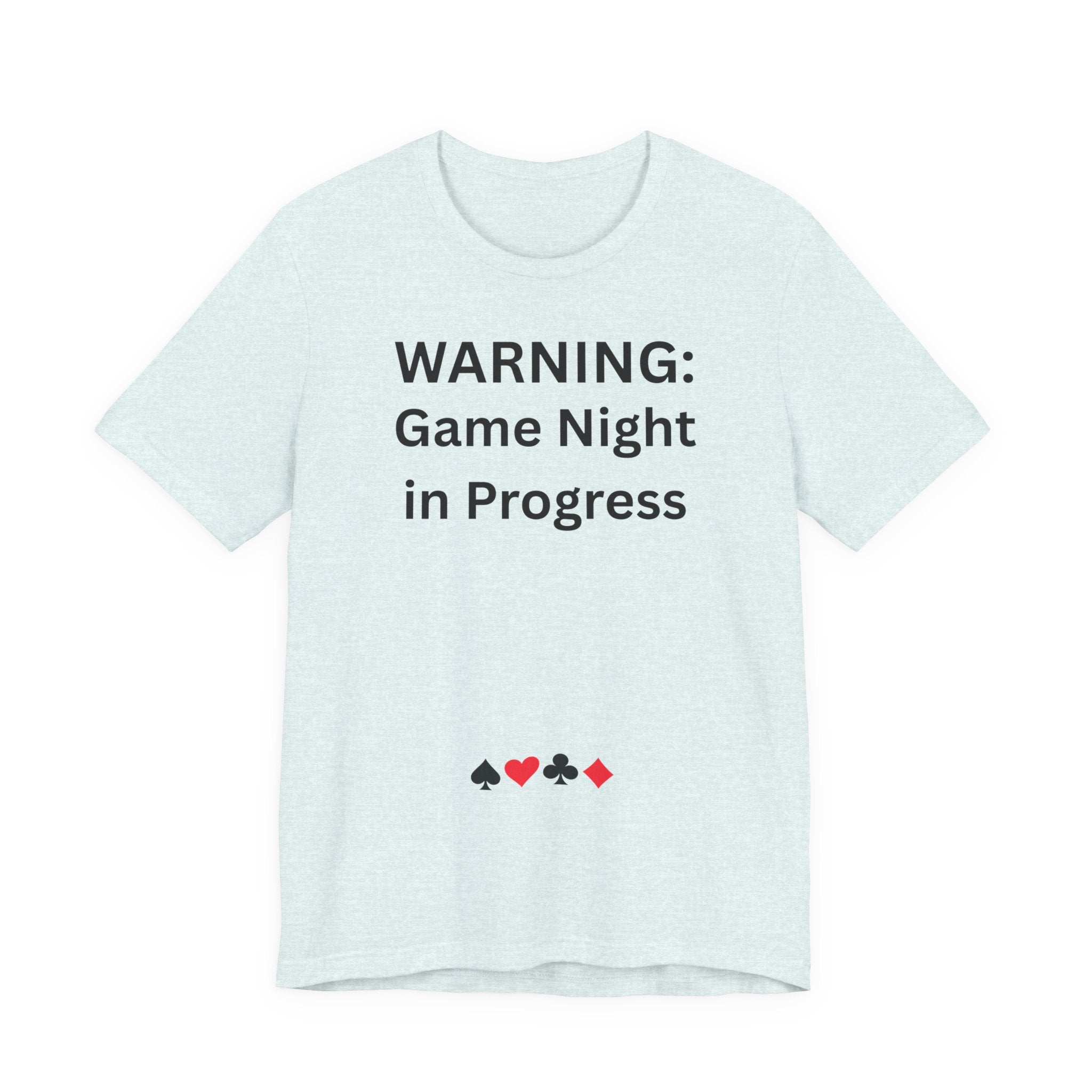 WARNING GAME NIGHT IN PROGRESS