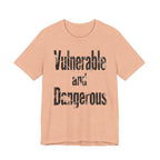 Vulnerable and Dangerous