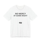 NO MERCY AT GAME NIGHT