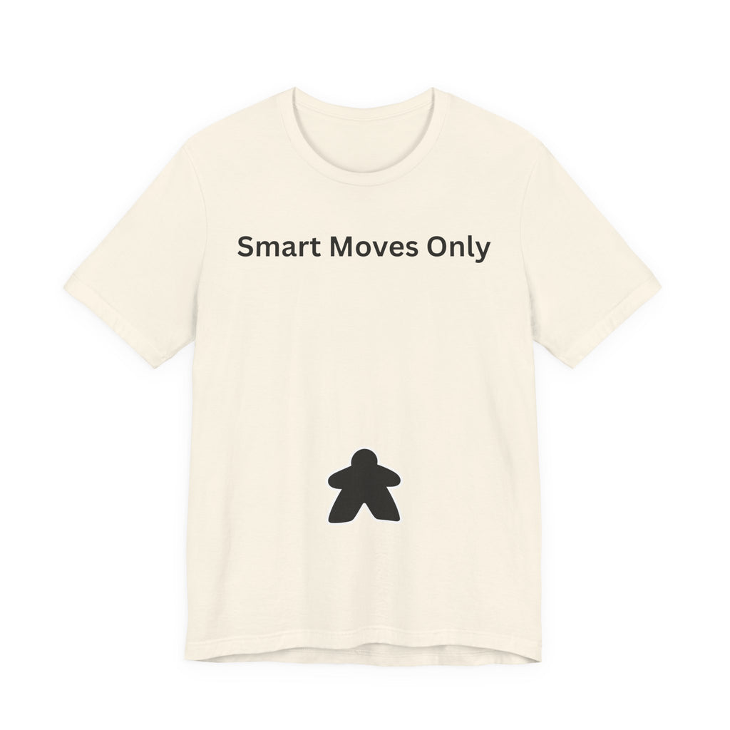 SMART MOVES ONLY