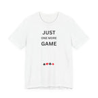 JUST ONE MORE GAME