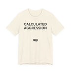 CALCULATED AGGRESSION