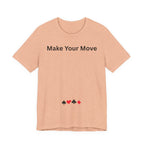 MAKE YOUR MOVE