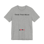 THINK THEN MOVE