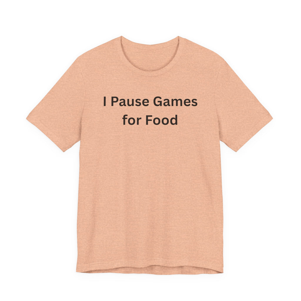 I PAUSE GAMES FOR FOOD