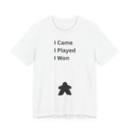 I CAME I PLAYED I WON