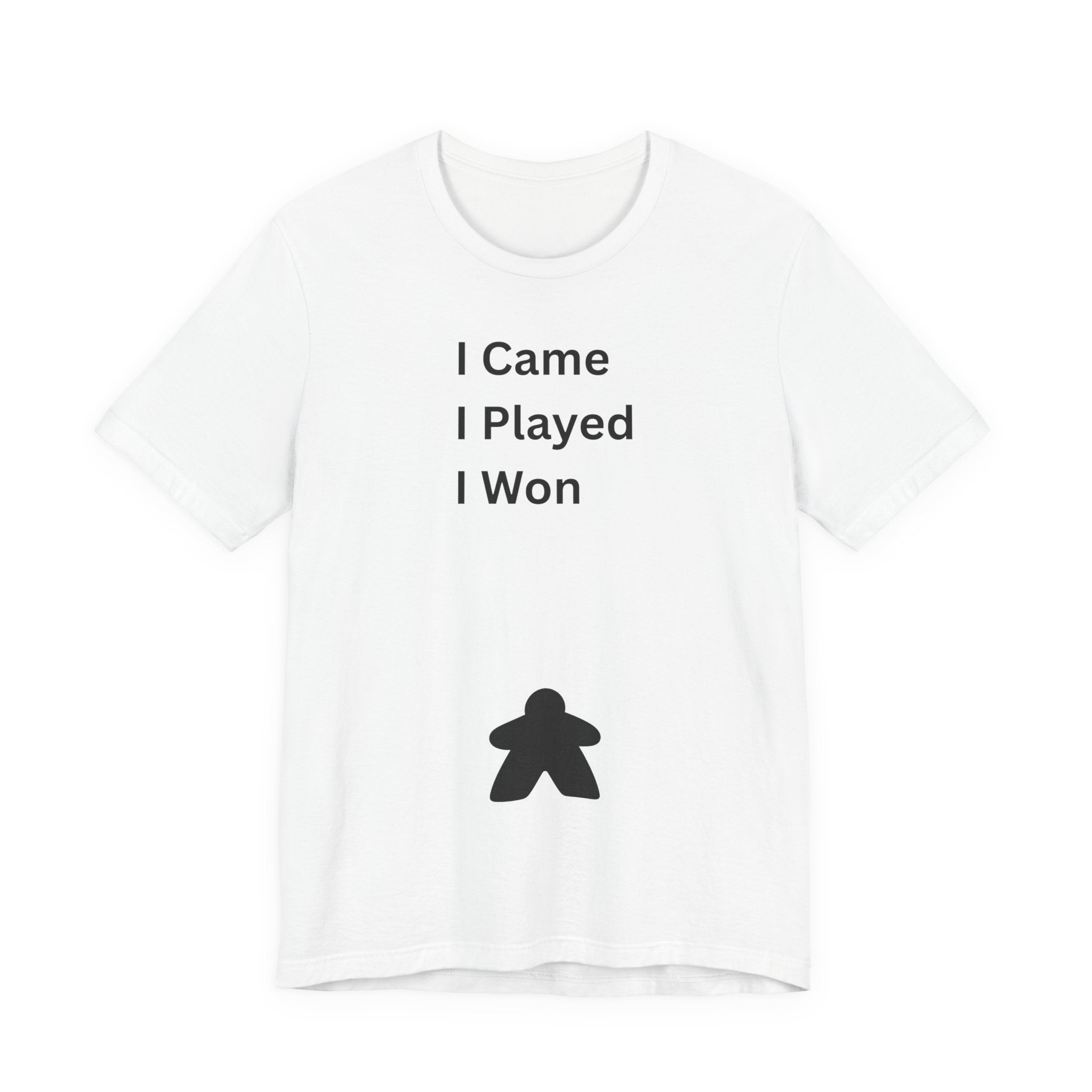I CAME I PLAYED I WON