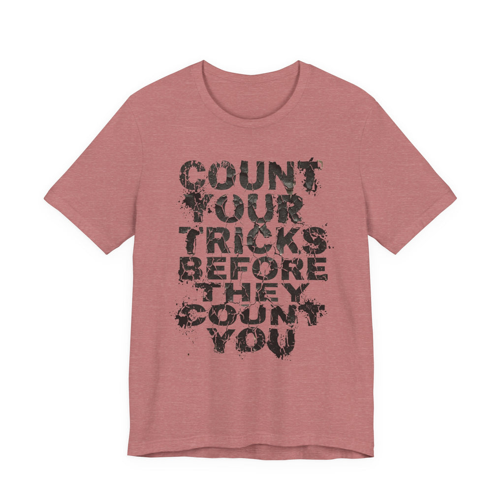 Count Your Tricks Before They Count You