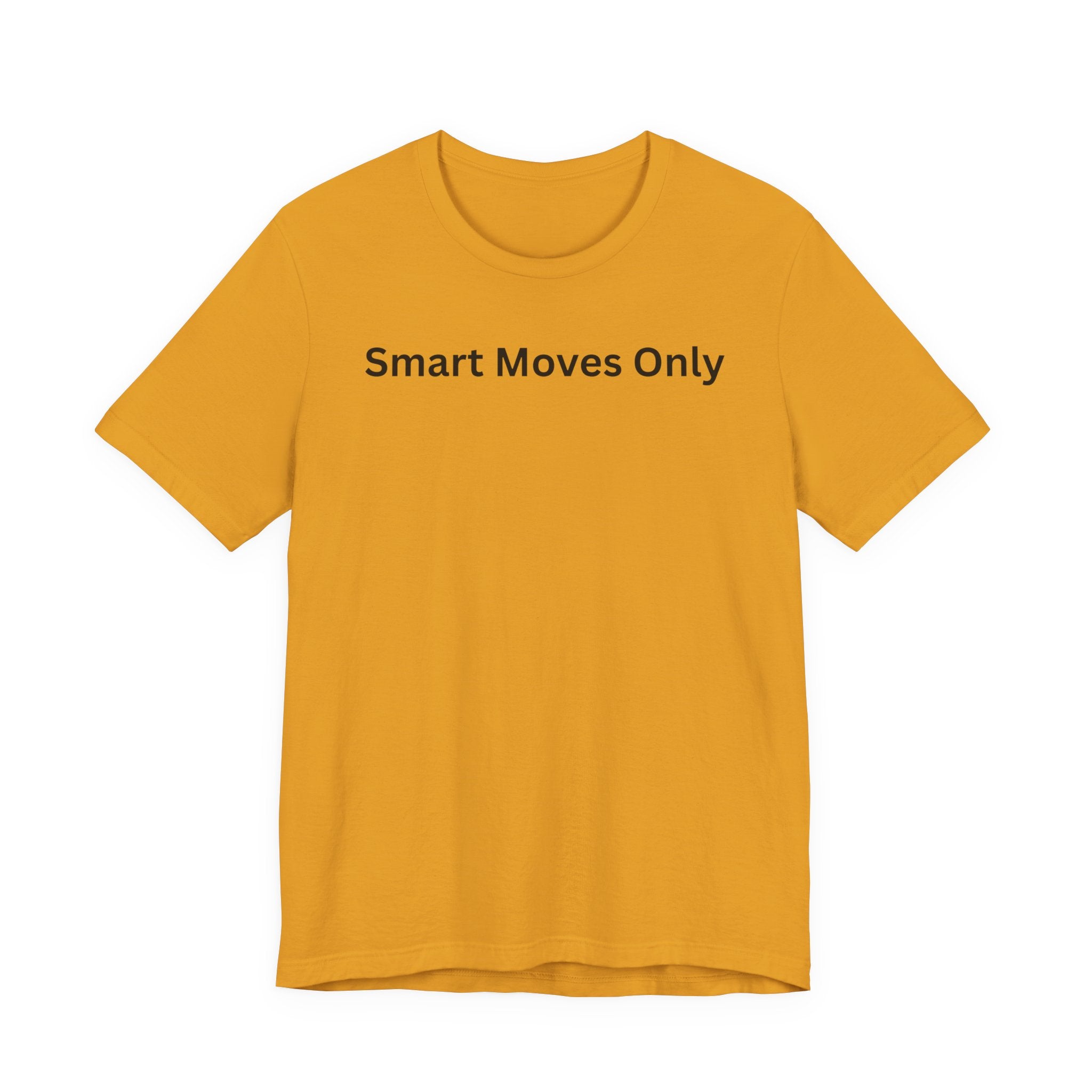 SMART MOVES ONLY