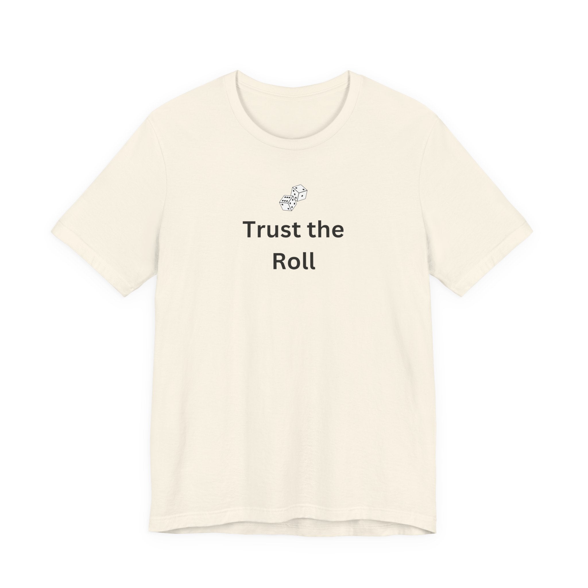 TRUST THE ROLL