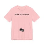 MAKE YOUR MOVE