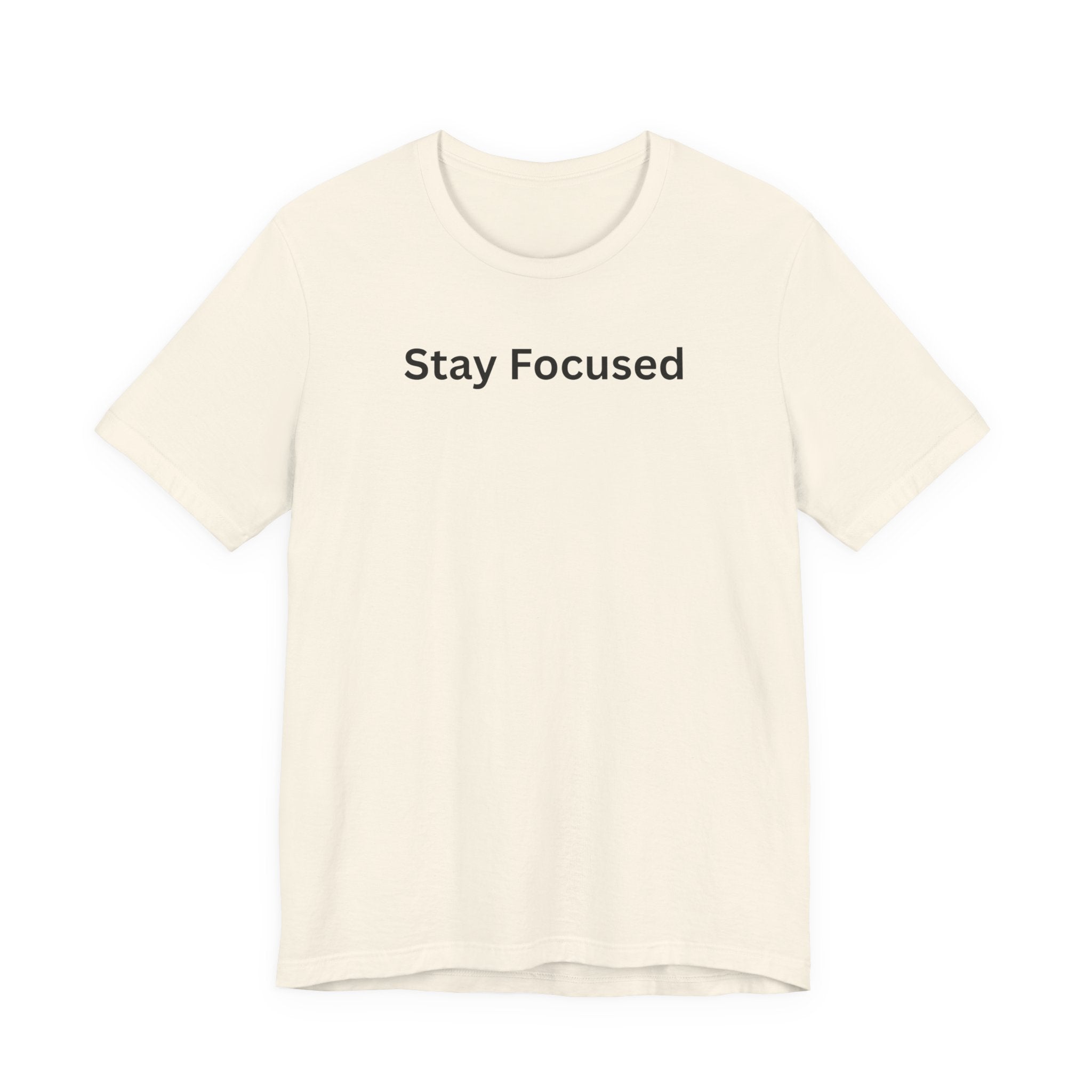 STAY FOCUSED