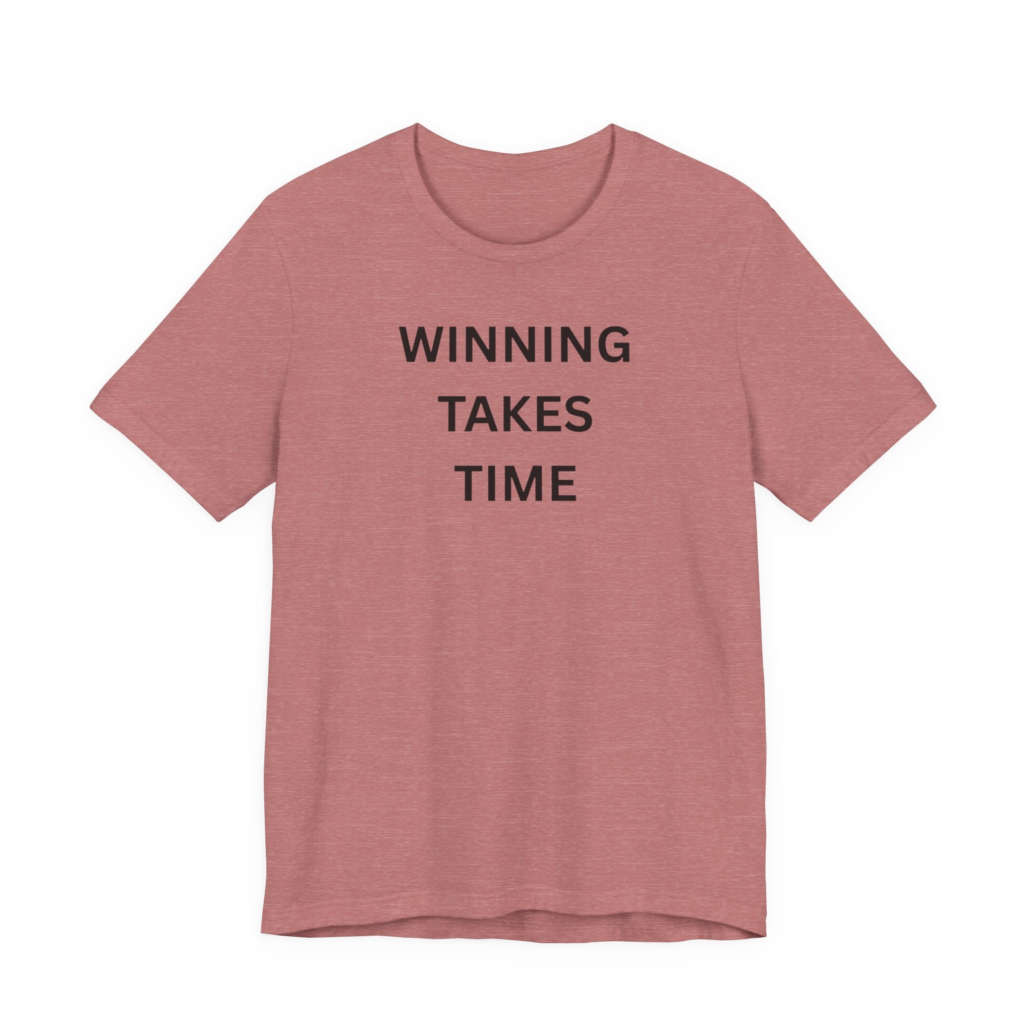 WINNING TAKES TIME