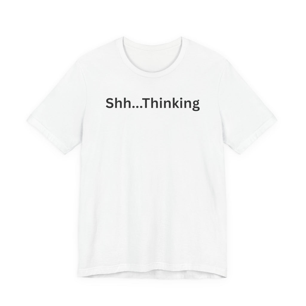 SHH THINKING