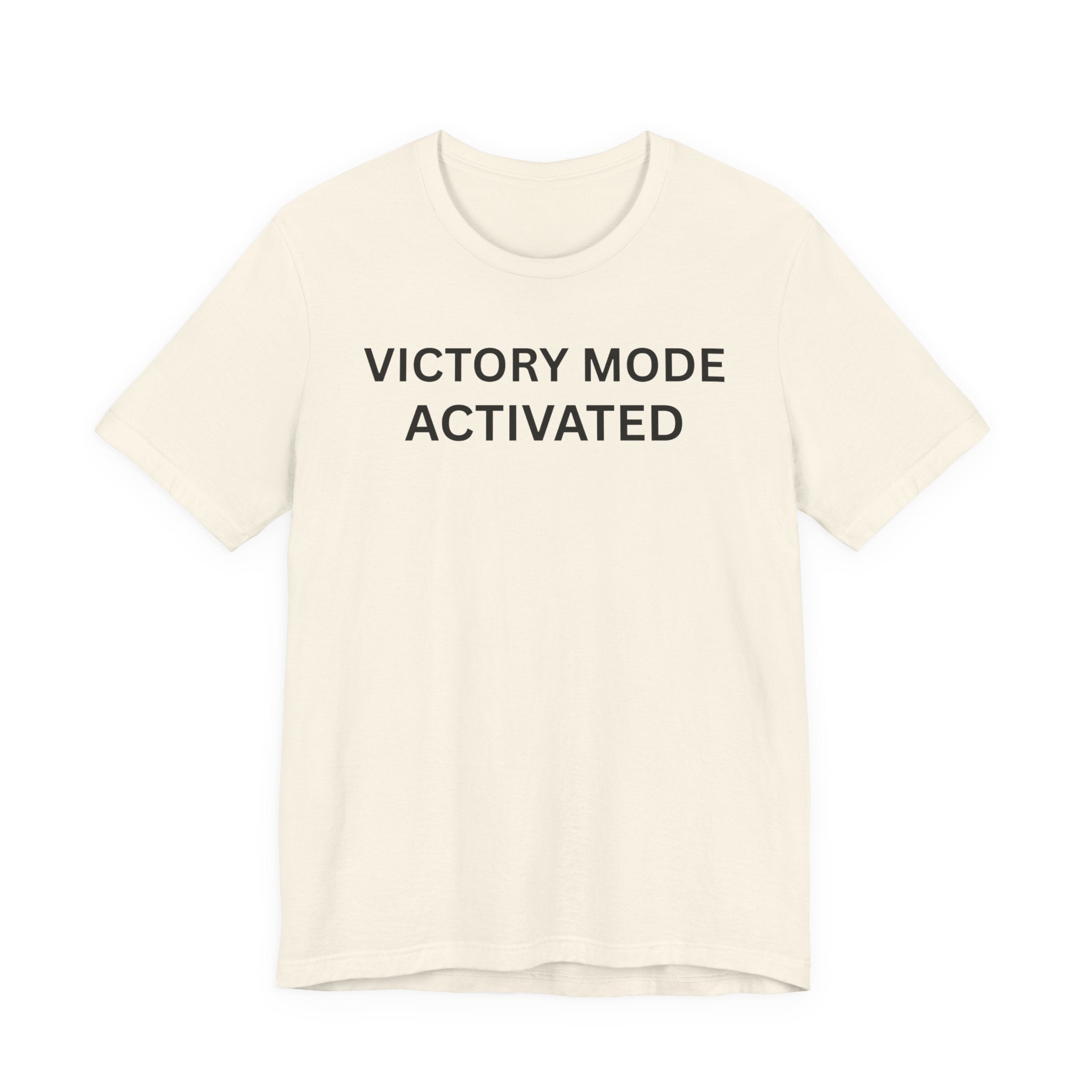 VICTORY MODE ACTIVATED