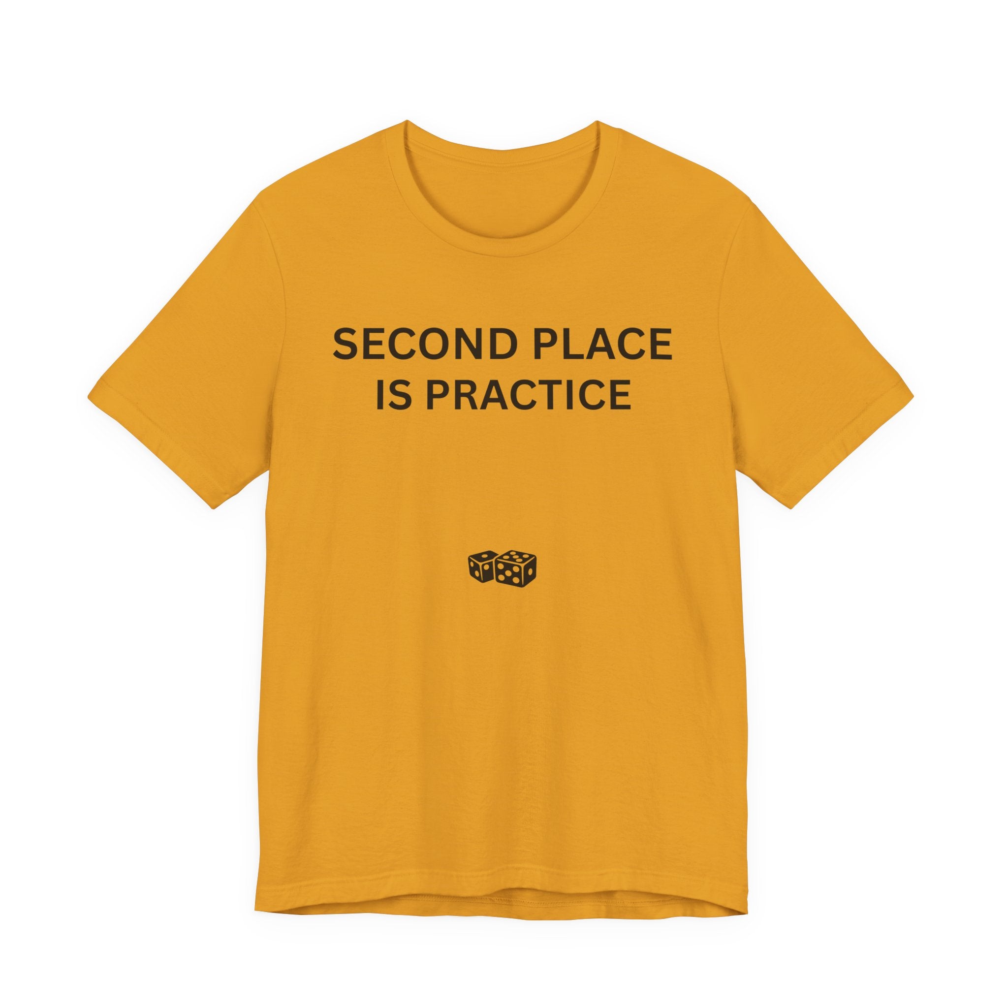 SECOND PLACE IS PRACTICE