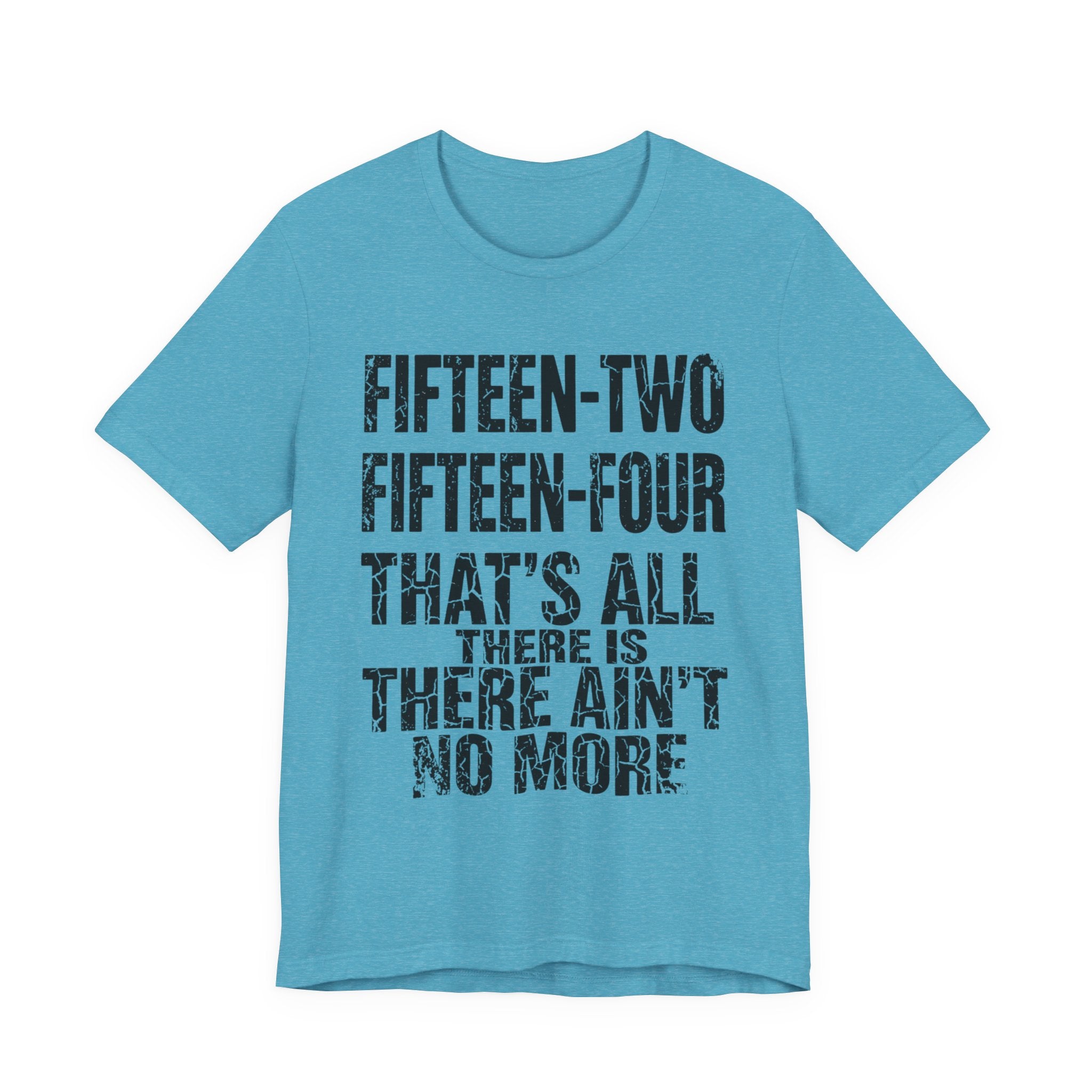 Fifteen-Two, Fifteen-Four, That's All There Is, There Ain't No More