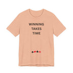 WINNING TAKES TIME