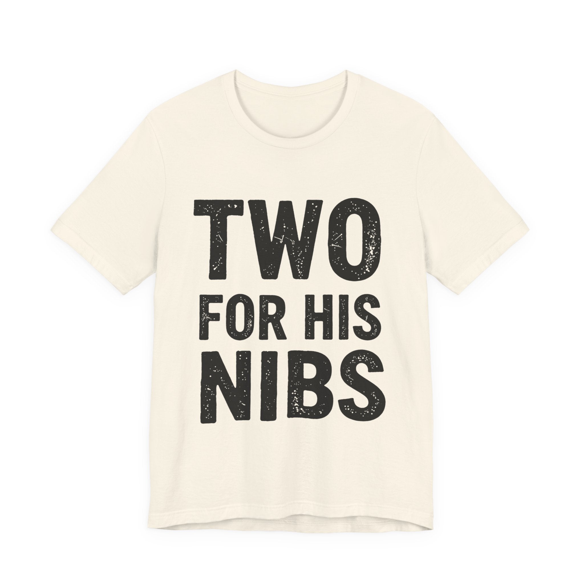 Two For His Nibs