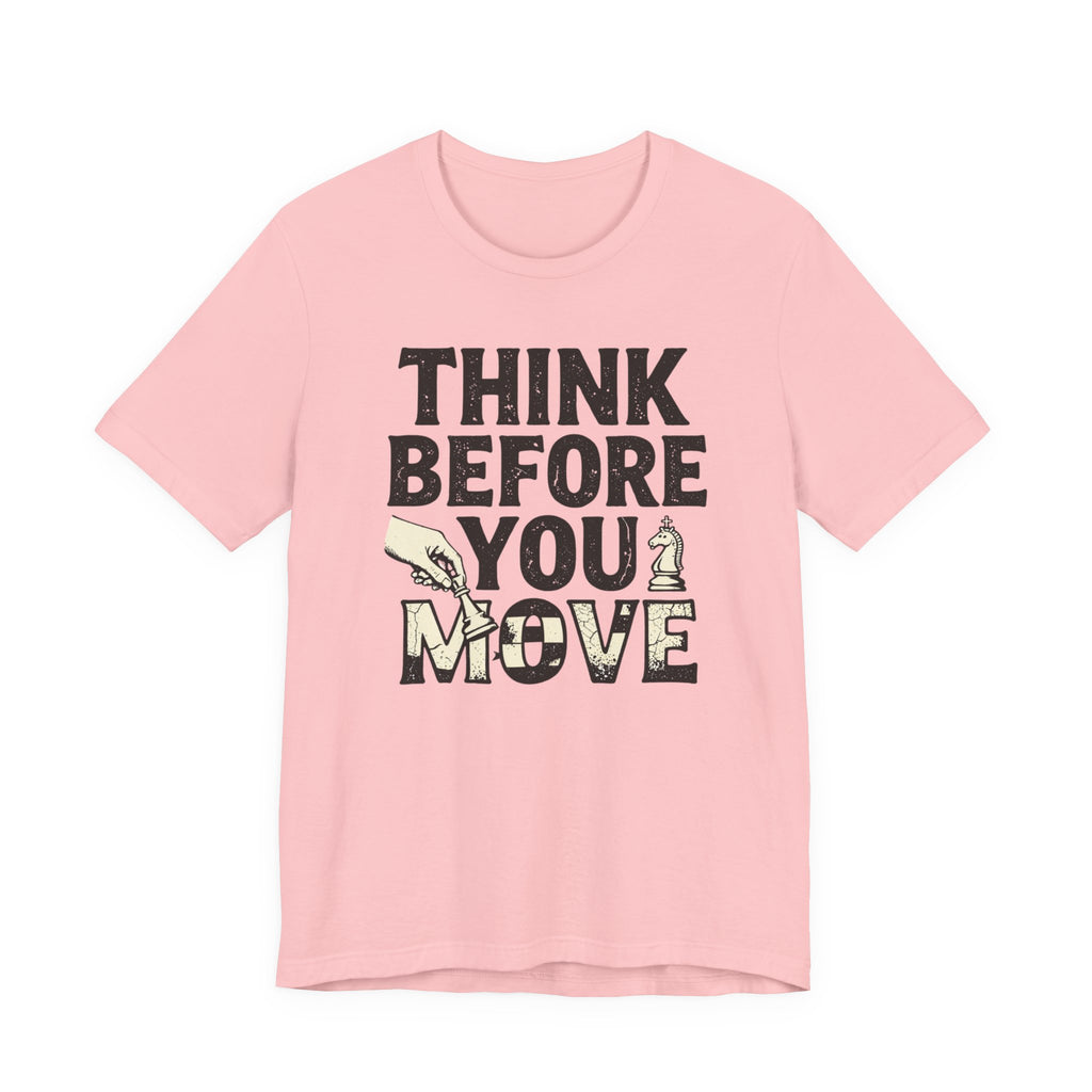 Think Before You Move