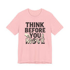 Think Before You Move