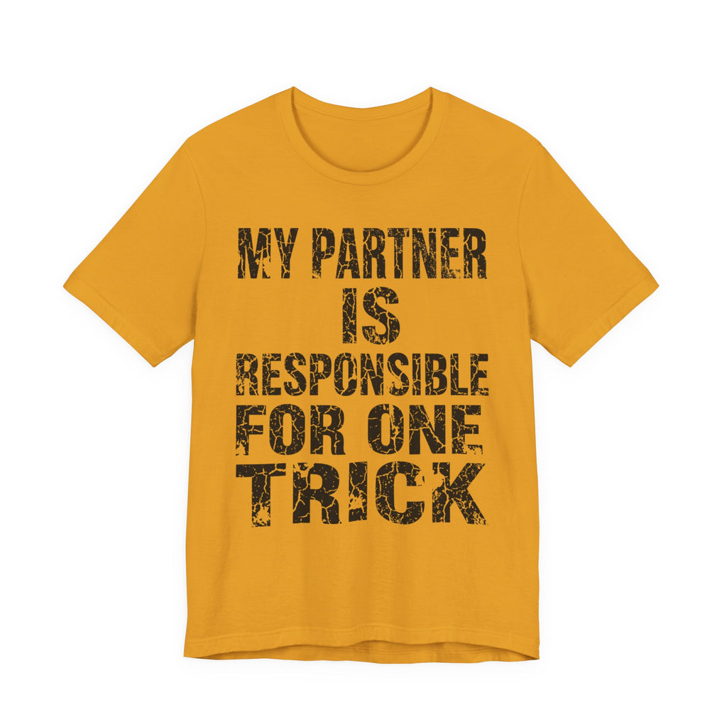 My Partner Is Responsible For One Trick