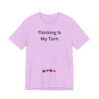 THINKING IS MY TURN