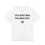 Life Is Better When Everything Clicks
