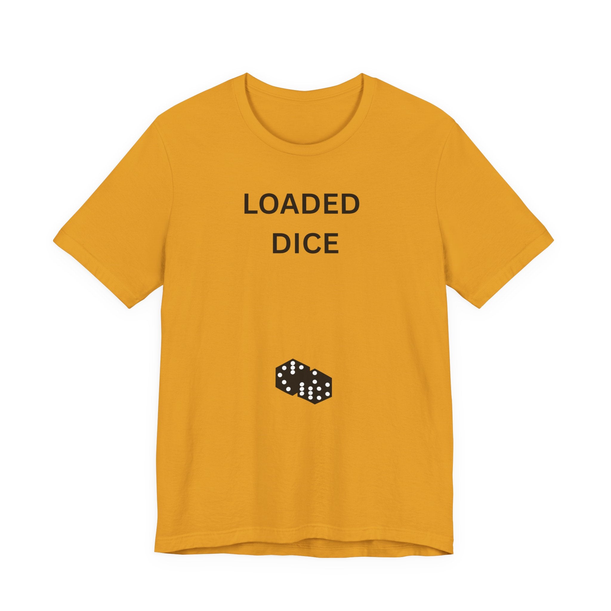 LOADED DICE