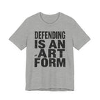 Defending Is An Art Form