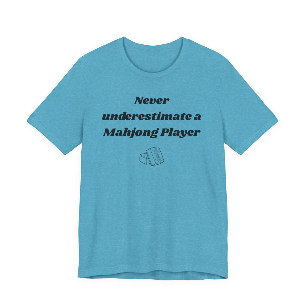 Never Underestimate A Mahjong Player