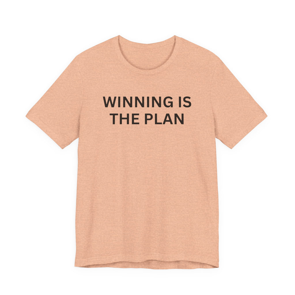 WINNING IS THE PLAN