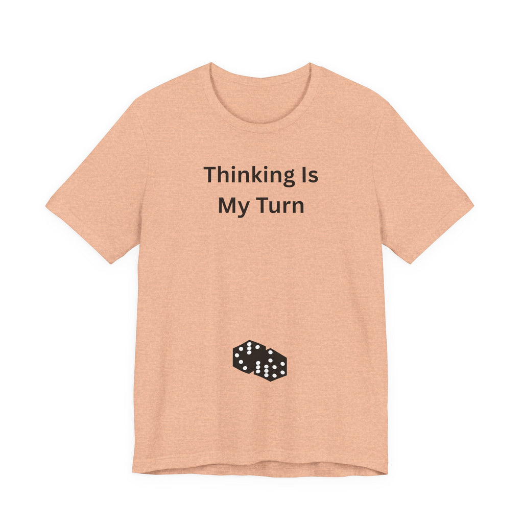 THINKING IS MY TURN